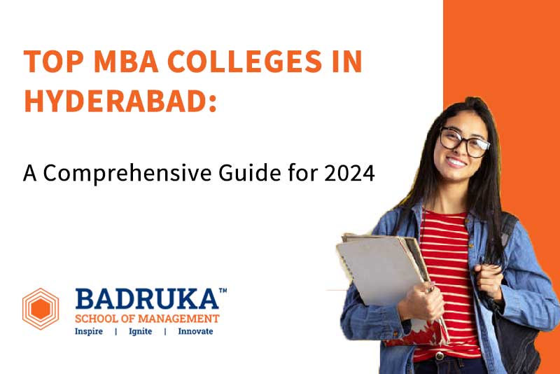 Top MBA Colleges in Hyderabad: A Comprehensive Guide for 2024
