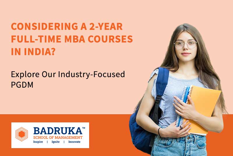 Considering a 2-Year Full-Time MBA Courses in India? Explore Our Industry-Focused PGDM